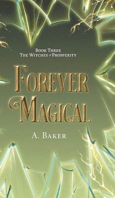 A Baker - Forever Magical, Inbunden