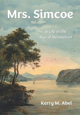 Kerry M Abel, Kerry M. Abel - Mrs. Simcoe, Häftad