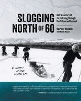 Peter Heebink, Karen McColl - Slogging North of 60, Häftad