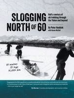 Peter Heebink, Karen McColl - Slogging North of 60, Inbunden