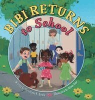 Christiane N Dunia - Bibi Returns to School, Inbunden