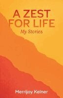 Merrijoy Kelner - Zest for Life, Häftad