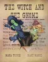 Maria Trinchi - Witch and the Gnome, Häftad. Tillgänglighet: Lägg i varukorg