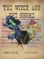 Maria Trinchi - Witch and the Gnome, Inbunden. Tillgänglighet: Lägg i varukorg