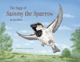 Paul Miller - Saga of Sammy the Sparrow, Häftad