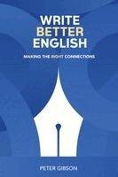Peter Gibson - Write Better English, Häftad
