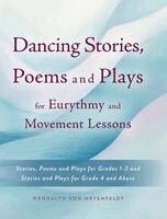 Wendalyn Von Meyenfeldt - Dancing Stories, Poems and Plays for Eurythmy and Movement Lessons, Inbunden. Tillgänglighet: Lägg i varukorg