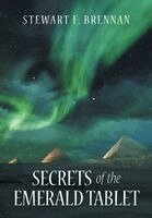 Stewart F Brennan - Secrets of the Emerald Tablet, Inbunden. Tillgänglighet: Lägg i varukorg