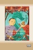 Carole Wilkinson - Dragonkeeper 5: Shadow Sister (Dyslexia-Friendly Edition), Häftad