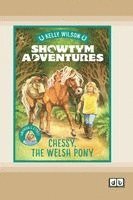 Kelly Wilson - Showtym Adventures 4: Chessy, the Welsh Pony (Dyslexia-Friendly Edition), Häftad