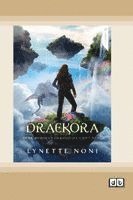 Lynette Noni - Draekora: Book 3 of The Medoran Chronicles (Dyslexia-Friendly Edition), Häftad