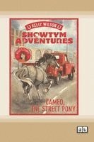 Kelly Wilson - Showtym Adventures 2: Cameo, the Street Pony (Dyslexia-Friendly Edition), Häftad