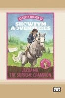 Kelly Wilson - Showtym Adventures 7: Jackamo, the Supreme Champion (Dyslexia-Friendly Edition), Häftad
