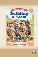 Aaron Derr - Building a Team: A Baseball Buddies Story: Book 1 (Dyslexia-Friendly Edition), Häftad