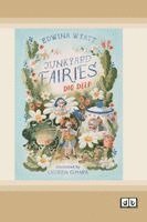 Junkyard Fairies 1: Dig Deep (Dyslexia-Friendly Edition)