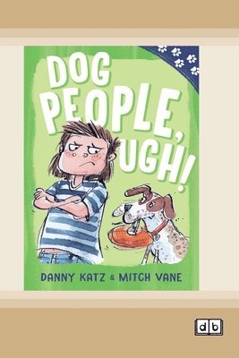 Paw Prints: Dog People, Ugh! (Dyslexia-Friendly Edition)