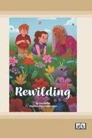 Lisa Gerlits - Rewilding (Dyslexia-Friendly Edition), Häftad