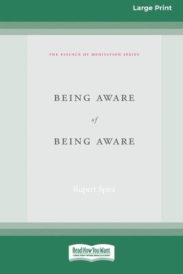 Rupert Spira - Being Aware of Being Aware (Large Print 16 Pt Edition), Häftad