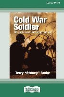 bokomslag Cold War Soldier: Life on the Front Lines of the Cold War (Large Print 16 Pt Edition)