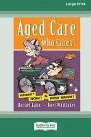 bokomslag Aged Care. Who Cares?