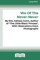 We of the Never-Never (Large Print 16 Pt Edition) 1