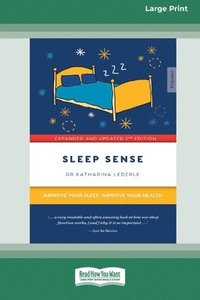 bokomslag Sleep Sense: Improve your sleep, improve your health (Large Print 16 Pt Edition)