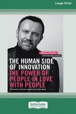 bokomslag The Human Side of Innovation: The Power of People in Love with People [Large Print 16 Pt Edition]