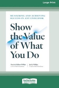 bokomslag Show the Value of What You Do