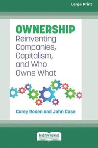 bokomslag Ownership: Reinventing Companies, Capitalism, and Who Owns What [Large Print 16 Pt Edition]
