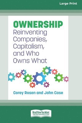 Ownership: Reinventing Companies, Capitalism, and Who Owns What [Large Print 16 Pt Edition] 1