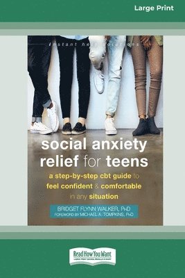 Social Anxiety Relief for Teens: A Step-by-Step CBT Guide to Feel Confident and Comfortable in Any Situation [Large Print 16 Pt Edition] 1