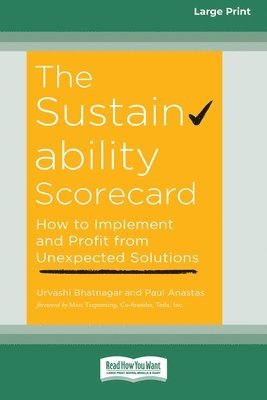 bokomslag The Sustainability Scorecard: How to Implement and Profit from Unexpected Solutions [Large Print 16 Pt Edition]