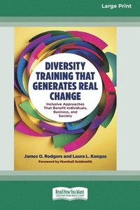 bokomslag Diversity Training That Generates Real Change: Inclusive Approaches That Benefit Individuals, Business, and Society [Large Print 16 Pt Edition]