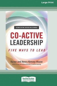 bokomslag Co-Active Leadership, Second Edition: Five Ways to Lead [Large Print 16 Pt Edition]