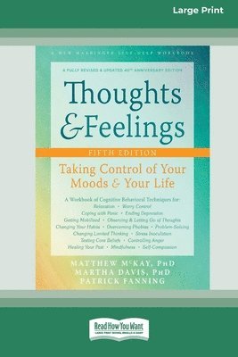 Thoughts and Feelings: Taking Control of Your Moods and Your Life (16pt Large Print Edition)