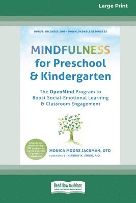 Monica Moore Jackman - Mindfulness for Preschool and Kindergarten: The OpenMind Program to Boost Social-Emotional Learning and Classroom Engagement (16pt Large Print Edition, Häftad