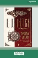 K W Jeter - Infernal Devices (16pt Large Print Edition), Häftad