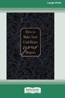 Ray Comfort - How to Make Sure God Hears Your Prayers (16pt Large Print Edition), Häftad