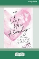 Broadstreet Publishing Group LLC - I Love You Already, Häftad