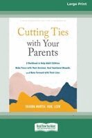 Sharon Martin - Cutting Ties with Your Parents, Häftad
