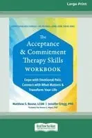 Matthew S Boone - Acceptance and Commitment Therapy Skills Workbook, Häftad. Tillgänglighet: Lägg i varukorg