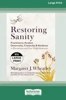 Margaret J Wheatley - Restoring Sanity, Häftad. Tillgänglighet: Lägg i varukorg
