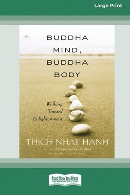 Thich Nhat Hanh - Buddha Mind, Buddha Body [Standard Large Print 16 Pt Edition], Häftad