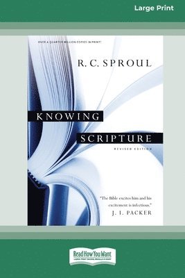 R. C. Sproul - Knowing Scripture: Revised Edition [Standard Large Print 16 Pt Edition], Häftad
