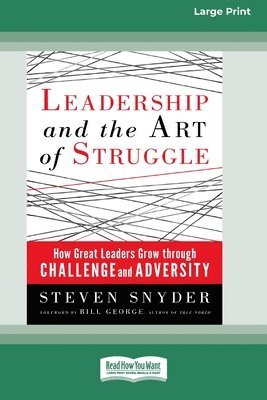 Leadership and the Art of Struggle (16pt Large Print Format) 1