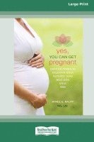 Yes, You Can Get Pregnant 1