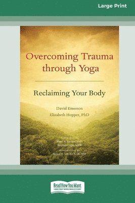 bokomslag Overcoming Trauma Through Yoga: Reclaiming Your Body [Standard Large Print 16 Pt Edition]