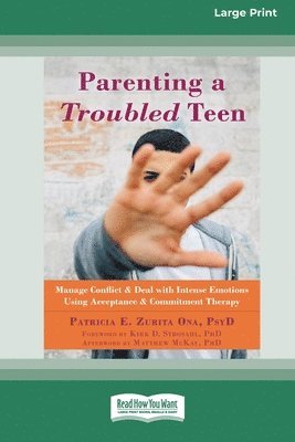 Patricia Zurita Ona - Parenting a Troubled Teen, Häftad