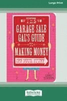 bokomslag Garage Sale Gal's Guide to Making Money [Standard Large Print 16 Pt Edition]