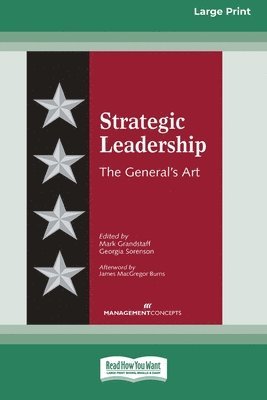 Strategic Leadership: The General's Art [Large Print 16 Pt Edition] 1